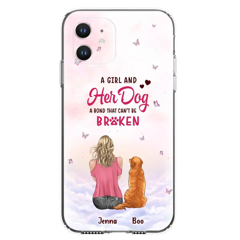 Personalized Dog Mom Phone Case - Up to 5 Dogs - Gift Idea For Dog Lovers - A Girl And Her Dog A Bond That Can't Be Broken - Case for iPhone/Samsung