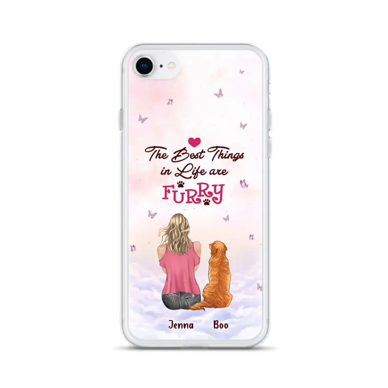 Personalized Dog Mom Phone Case - Up to 5 Dogs - Gift Idea For Dog Lovers - The Best Things In Life Are Furry - Case for iPhone/Samsung