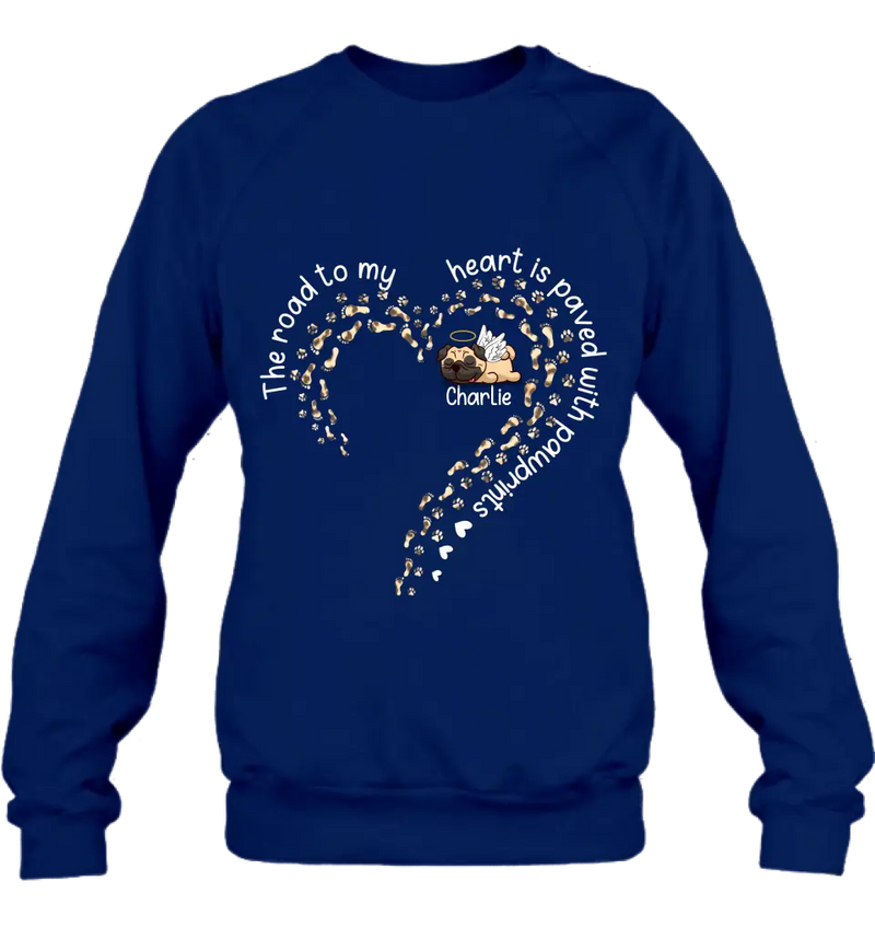Personalized Memorial Dog Shirt/Hoodie/Long sleeve/Sweatshirt - Mother's Day Gift Idea For Dog Lovers/Dog Owners - The Road To My Heart Is Paved With Pawprints
