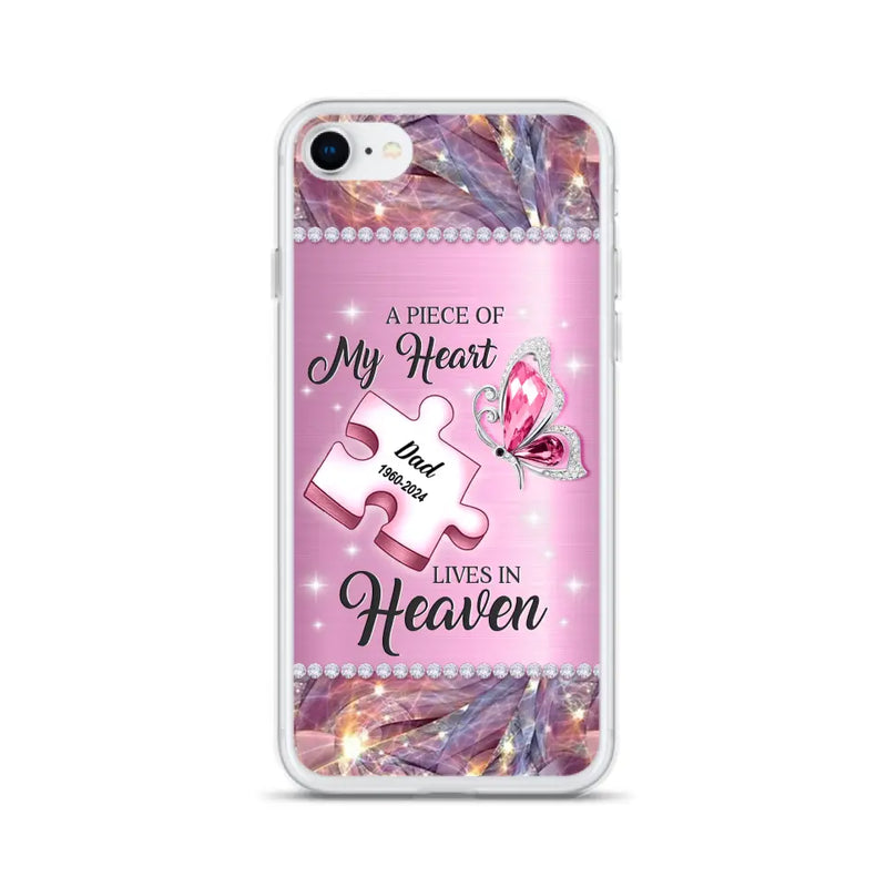 Custom Personalized Memorial Piece Phone Case - Memorial Gift Idea for Father's Day - A Piece Of My Heart Lives In Heaven - Case for iPhone/ Samsung