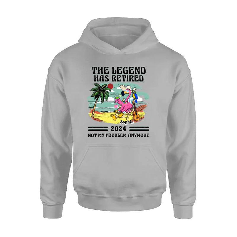 Personalized Retirement Shirt/Hoodie - Gift Idea To Grandma/Grandpa/Father/Mother/Colleague - The Legend Has Retired 2024 Not My Problem Anymore
