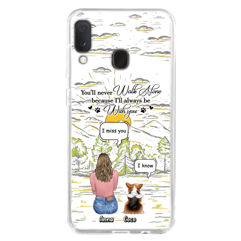 Personalized Memorial iPhone/Samsung Cases - Gift Idea For Pet Owner with up to 4 Pets - You'll Never Walk Alone Because I'll Always Be With You