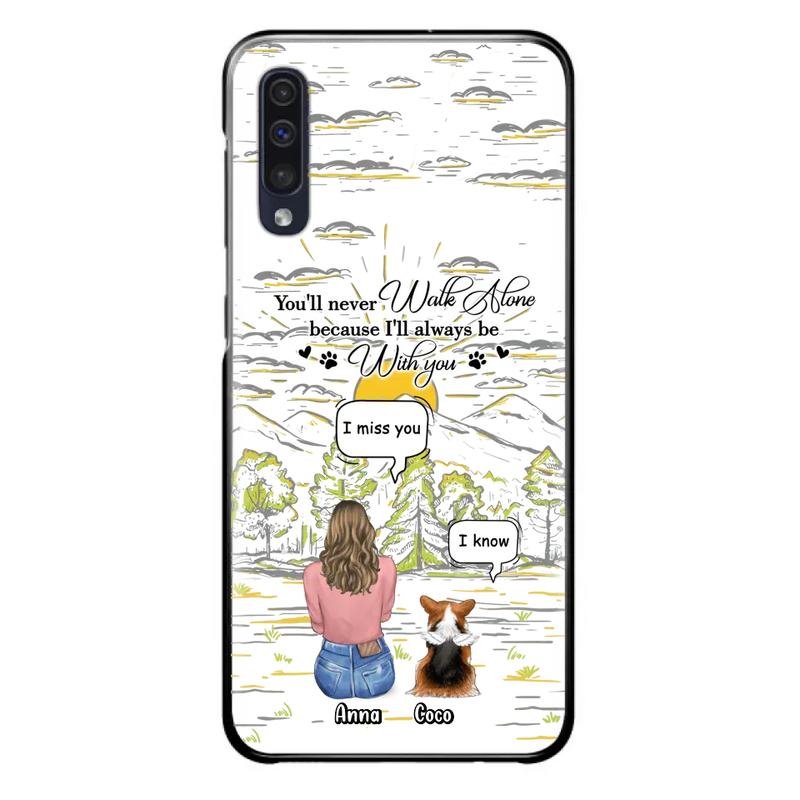 Personalized Memorial iPhone/Samsung Cases - Gift Idea For Pet Owner with up to 4 Pets - You'll Never Walk Alone Because I'll Always Be With You