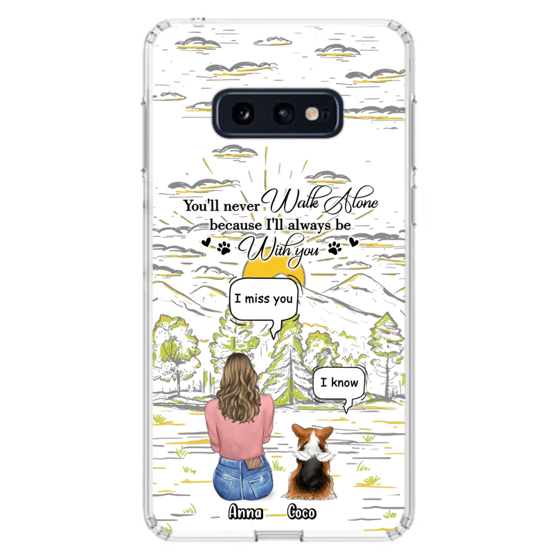 Personalized Memorial iPhone/Samsung Cases - Gift Idea For Pet Owner with up to 4 Pets - You'll Never Walk Alone Because I'll Always Be With You