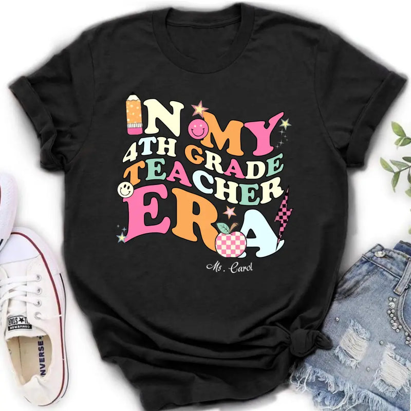 Personalized Teacher T-shirt/Long Sleeve/Sweatshirt/Hoodie - Teacher/Back To School Gift Idea - In My Teacher Era