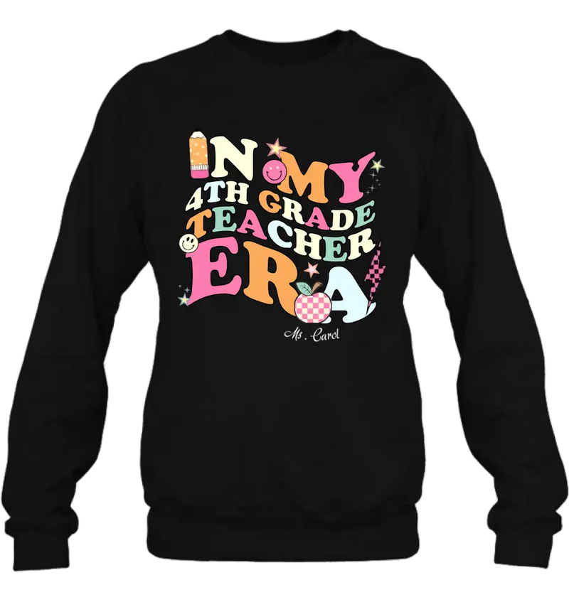 Personalized Teacher T-shirt/Long Sleeve/Sweatshirt/Hoodie - Teacher/Back To School Gift Idea - In My Teacher Era