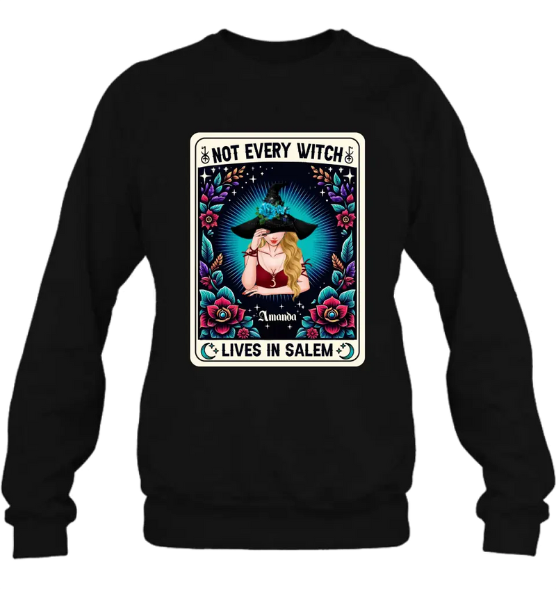 Personalized Witch T-shirt/Long Sleeve/Sweatshirt/Hoodie - Gift Idea For Halloween/Witch - Not Every Witch Lives In Salem