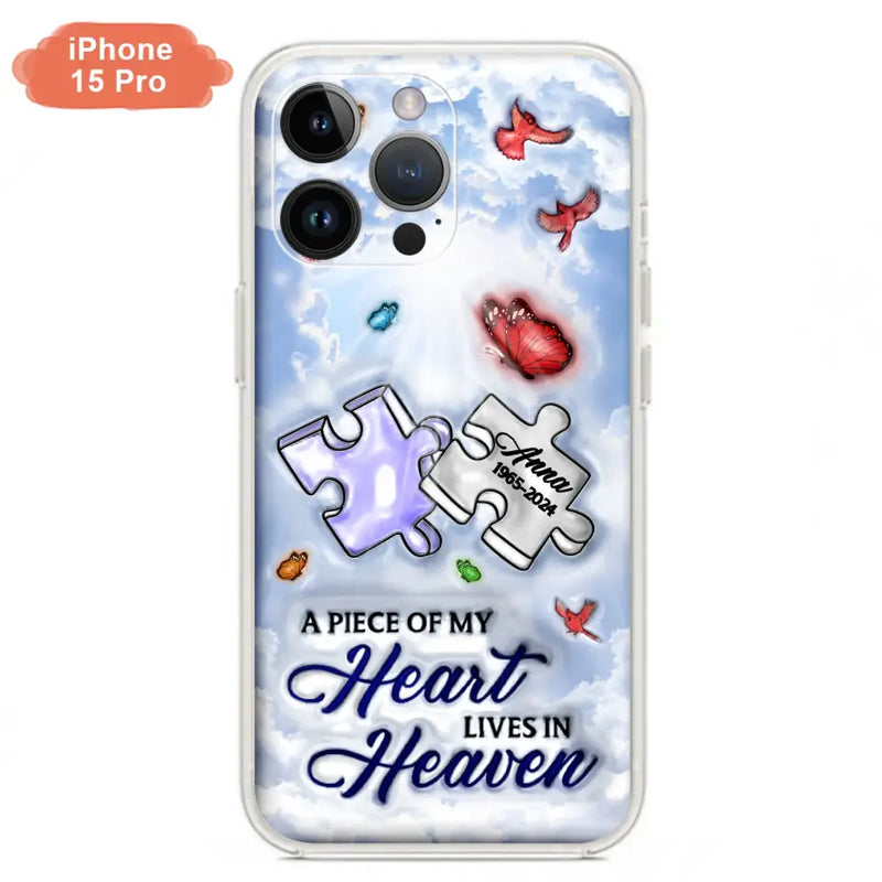 Personalized Memorial Piece Phone Case - Memorial Gift Idea - Case For iPhone/Samsung - A Piece Of My Heart Lives In Heaven