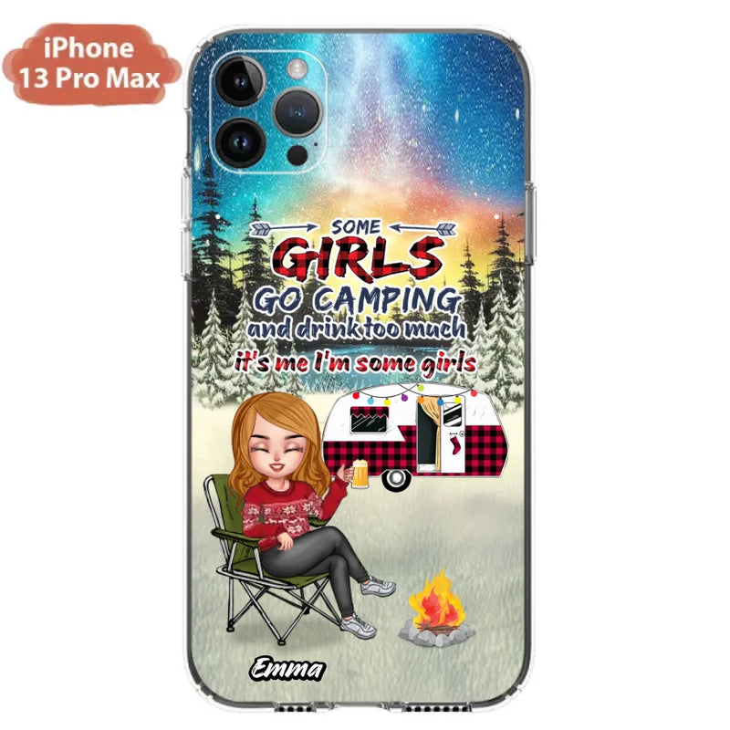 Personalized Xmas Camping Girl Phone Case - Christmas Gift For Camping Lover - Up to 3 Dogs - Some Girls Go Camping And Drink Too Much - Case For iPhone And Samsung