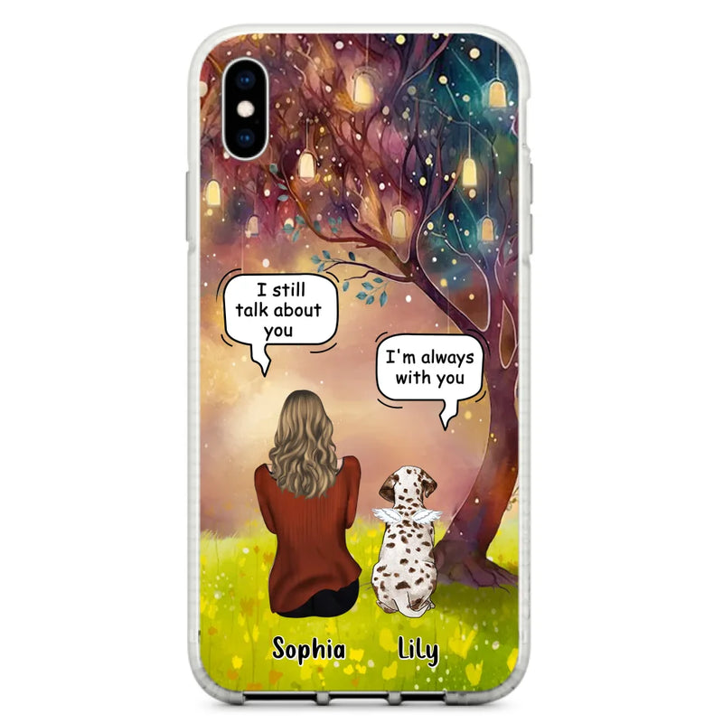 Personalized Memorial Dog Mom Phone Case - Up to 3 Dogs - Memorial Gift Idea for Dog Lovers - I'm Always With You
