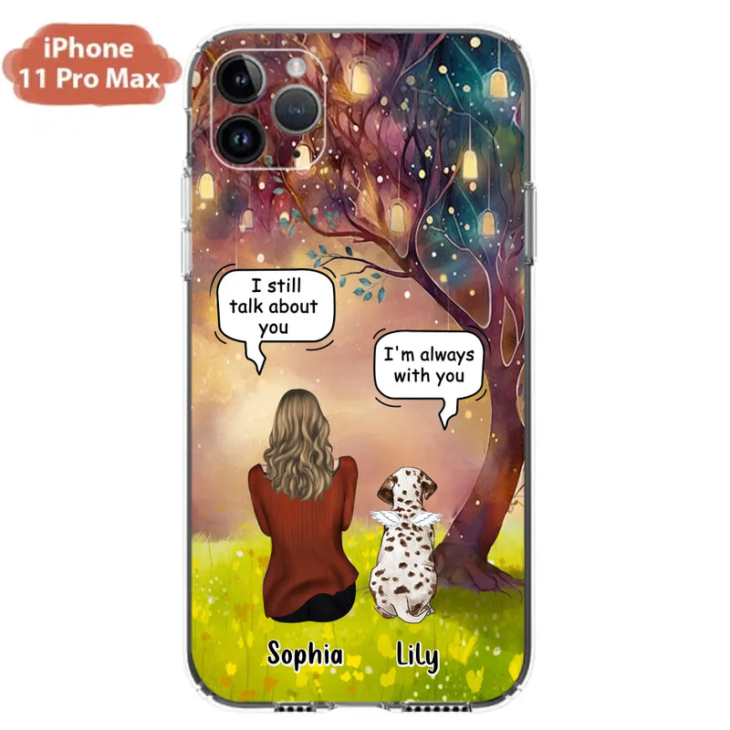 Personalized Memorial Dog Mom Phone Case - Up to 3 Dogs - Memorial Gift Idea for Dog Lovers - I'm Always With You