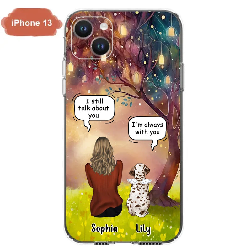 Personalized Memorial Dog Mom Phone Case - Up to 3 Dogs - Memorial Gift Idea for Dog Lovers - I'm Always With You