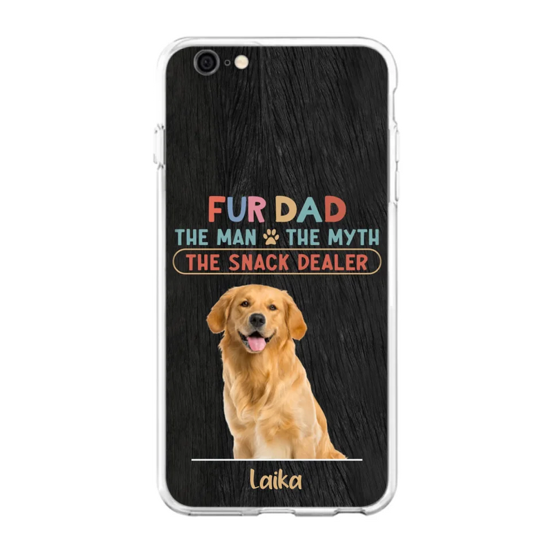 Personalized Fur Dad Phone Case - Upload Photo - Up to 6 Pets - Father's Day Gift For Pet Lovers - Fur Dad The Man The Myth The Snack Dealer - Case for iPhone/Samsung
