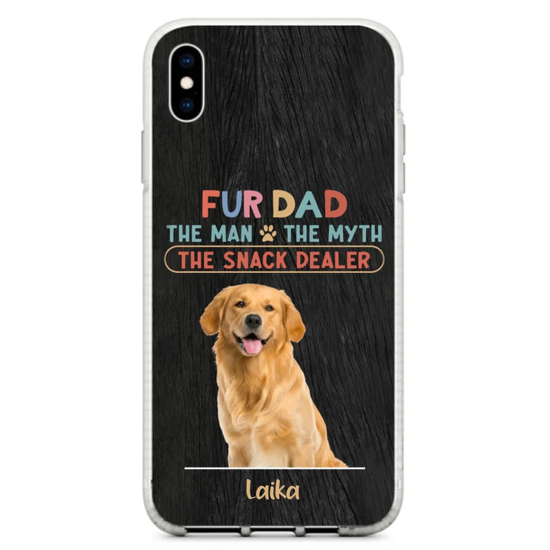 Personalized Fur Dad Phone Case - Upload Photo - Up to 6 Pets - Father's Day Gift For Pet Lovers - Fur Dad The Man The Myth The Snack Dealer - Case for iPhone/Samsung
