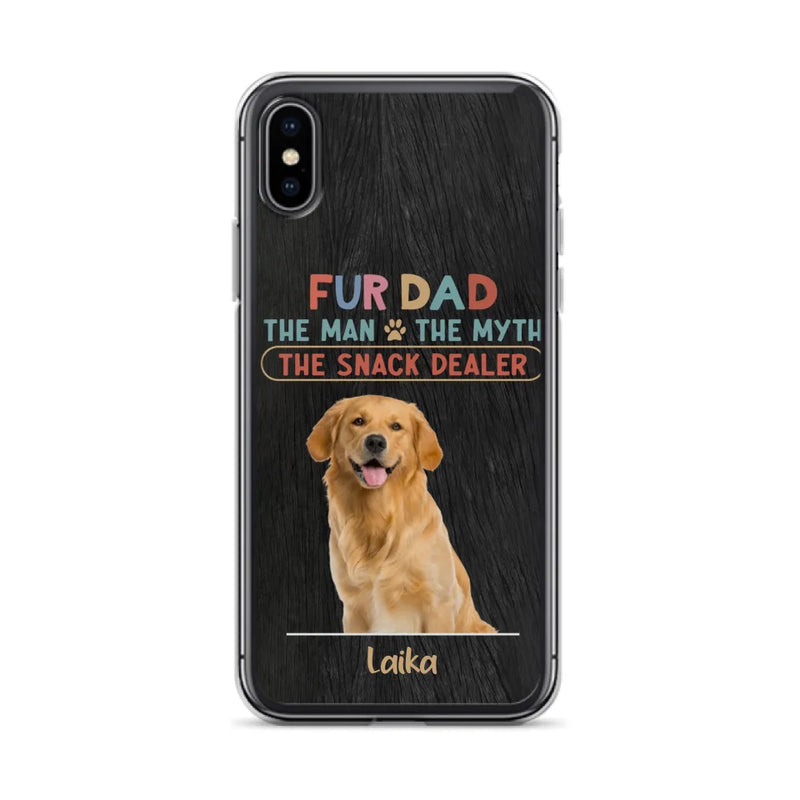 Personalized Fur Dad Phone Case - Upload Photo - Up to 6 Pets - Father's Day Gift For Pet Lovers - Fur Dad The Man The Myth The Snack Dealer - Case for iPhone/Samsung