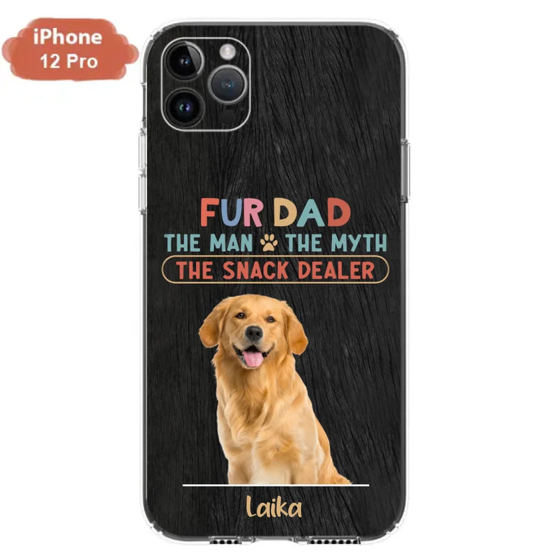 Personalized Fur Dad Phone Case - Upload Photo - Up to 6 Pets - Father's Day Gift For Pet Lovers - Fur Dad The Man The Myth The Snack Dealer - Case for iPhone/Samsung