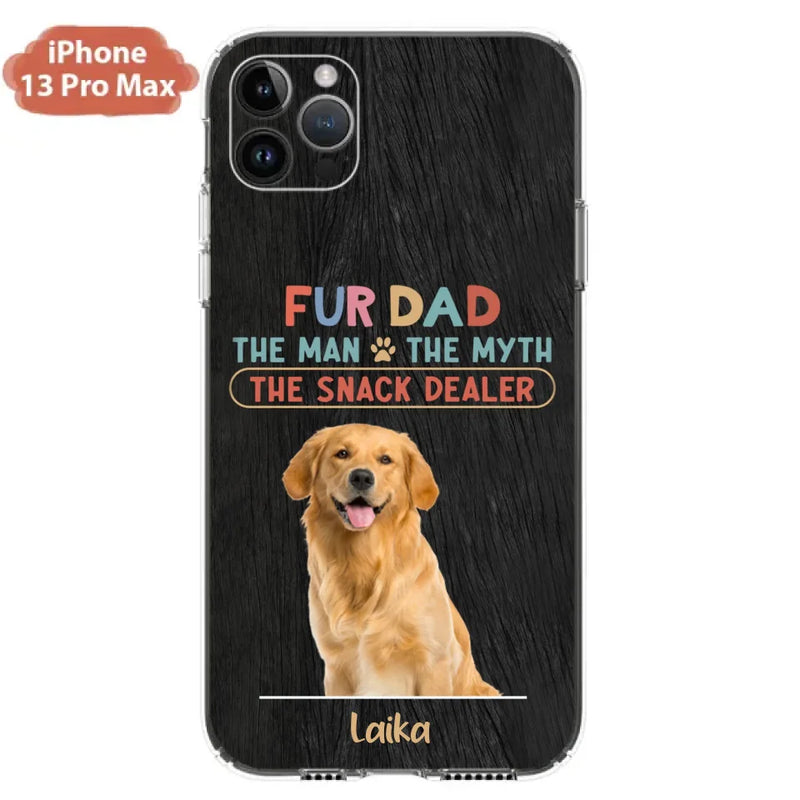 Personalized Fur Dad Phone Case - Upload Photo - Up to 6 Pets - Father's Day Gift For Pet Lovers - Fur Dad The Man The Myth The Snack Dealer - Case for iPhone/Samsung