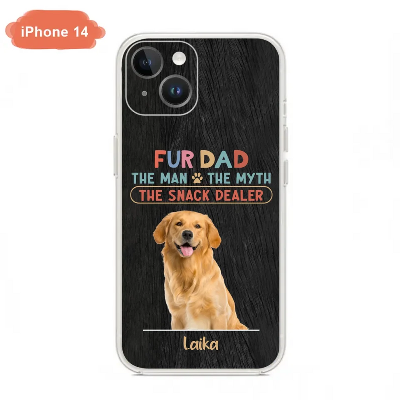 Personalized Fur Dad Phone Case - Upload Photo - Up to 6 Pets - Father's Day Gift For Pet Lovers - Fur Dad The Man The Myth The Snack Dealer - Case for iPhone/Samsung