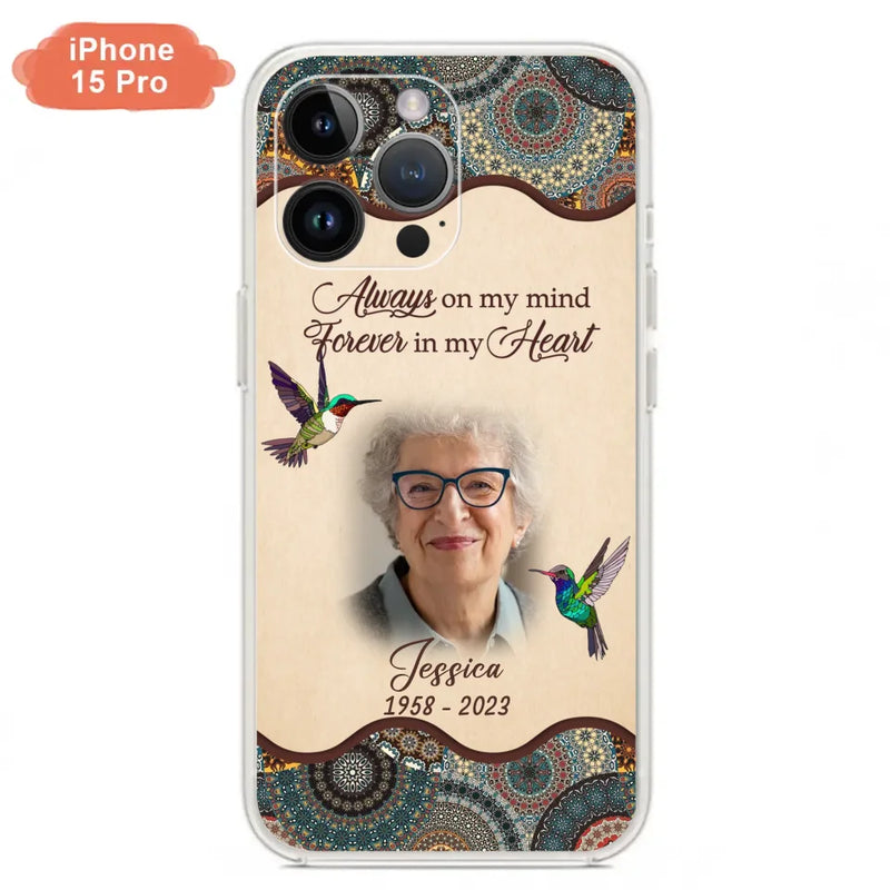 Personalized Memorial Photo Phone Case - Memorial Gift Idea For Mother's Day/Father's Day - Always On My Mind, Forever In My Heart - Case For iPhone/Samsung