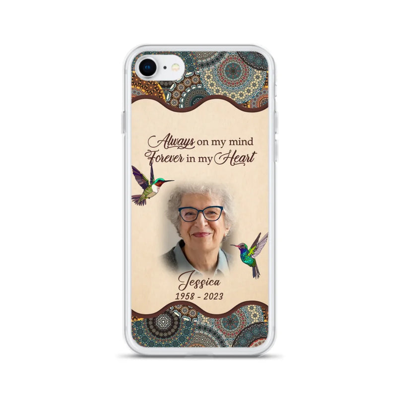 Personalized Memorial Photo Phone Case - Memorial Gift Idea For Mother's Day/Father's Day - Always On My Mind, Forever In My Heart - Case For iPhone/Samsung