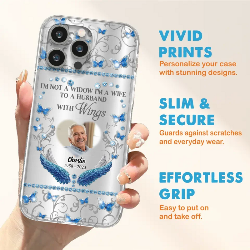 Personalized Memorial Photo Phone Case - Memorial Gift Idea for Mother's Day/Father's Day - I'm Not A Widow I'm A Wife To A Husband With Wings - Cases For iPhone/Samsung