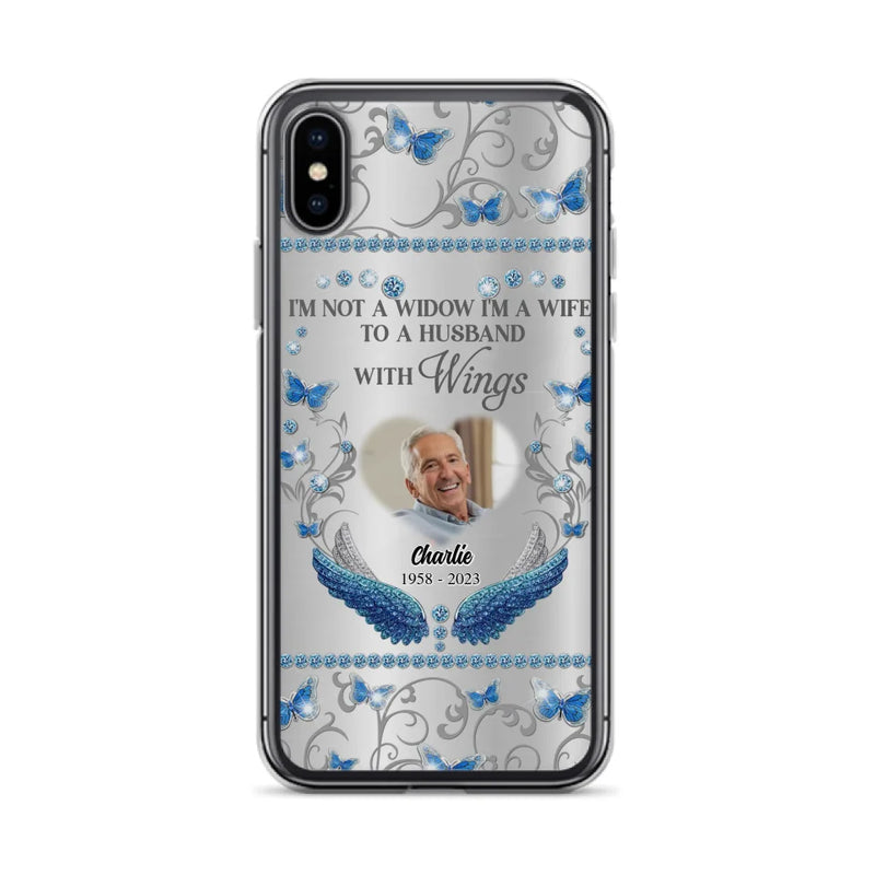 Personalized Memorial Photo Phone Case - Memorial Gift Idea for Mother's Day/Father's Day - I'm Not A Widow I'm A Wife To A Husband With Wings - Cases For iPhone/Samsung