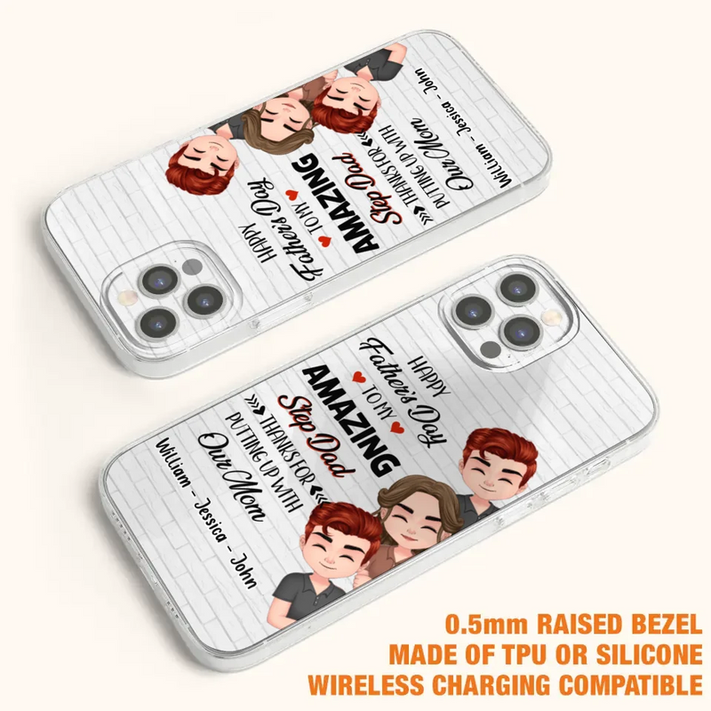 Personalized Thanks Dad Phone Case - Gift Idea For Father's Day - Up to 3 Children - To My Amazing Step Dad Thanks For Putting Up With Our Mom - Case For iPhone/Samsung