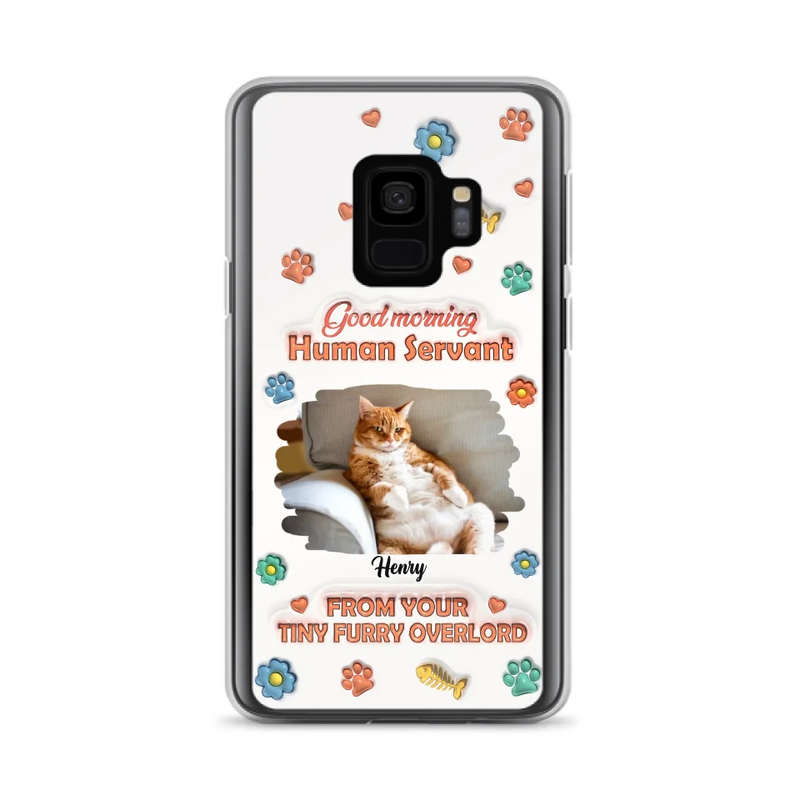 Custom Personalized Pet Phone Case - Gift Idea For Dog/ Cat Lover - Upload Photo - Good Morning Human Servant - Case For iPhone And Samsung