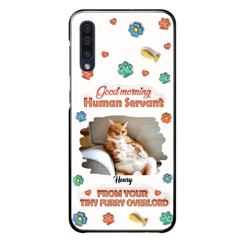Custom Personalized Pet Phone Case - Gift Idea For Dog/ Cat Lover - Upload Photo - Good Morning Human Servant - Case For iPhone And Samsung