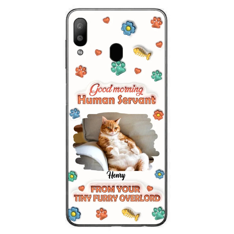 Custom Personalized Pet Phone Case - Gift Idea For Dog/ Cat Lover - Upload Photo - Good Morning Human Servant - Case For iPhone And Samsung