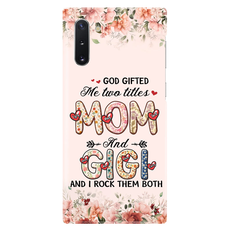 Personalized Grandma Phone Case - Up to 7 Kids & 7 Grandkids - Mother's Day Gift Idea for Grandma/Mom - God Gifted Me Two Titles - Case for iPhone/Samsung