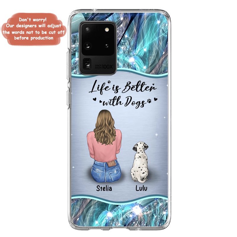 Personalized Dog Mom Phone Case - Up to 4 Dogs - Gift Idea For Dog Owners - Life Is Better With Dogs - Case For iPhone/Samsung