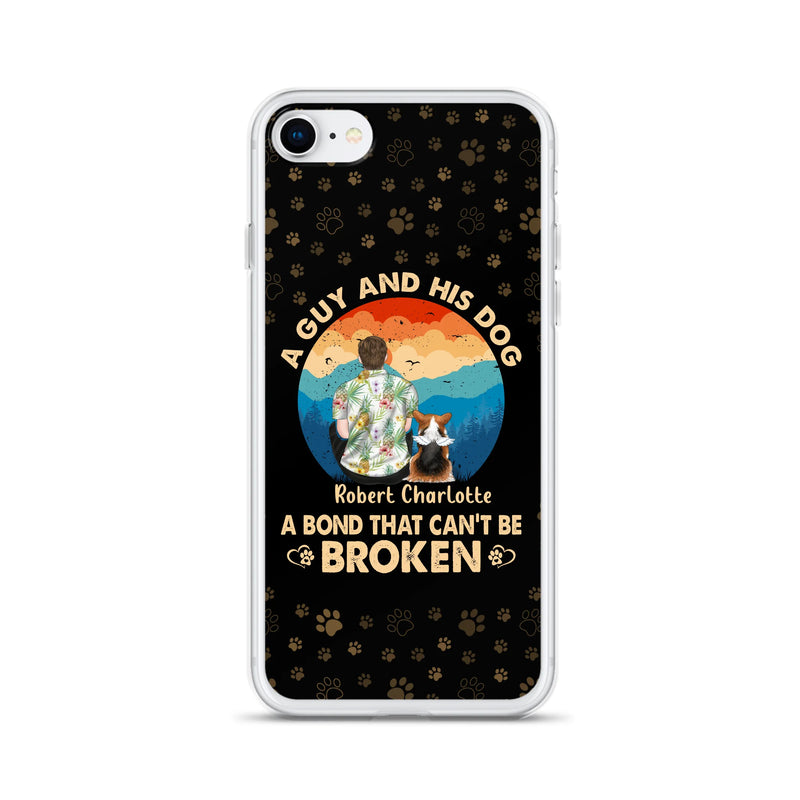 Personalized Dog Dad Phone Case - Father's Day Gift Idea for Dad/Dog Lovers - Up to 4 Dogs - A Guy And His Dog A Bond That Can't Be Broken - Cases For iPhone/Samsung