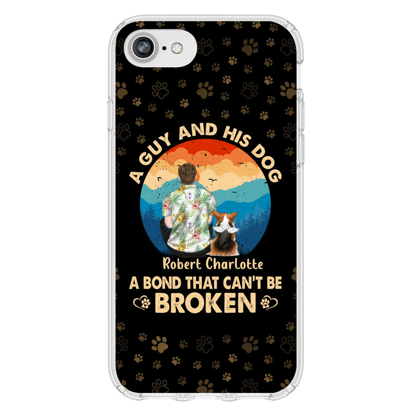 Personalized Dog Dad Phone Case - Father's Day Gift Idea for Dad/Dog Lovers - Up to 4 Dogs - A Guy And His Dog A Bond That Can't Be Broken - Cases For iPhone/Samsung