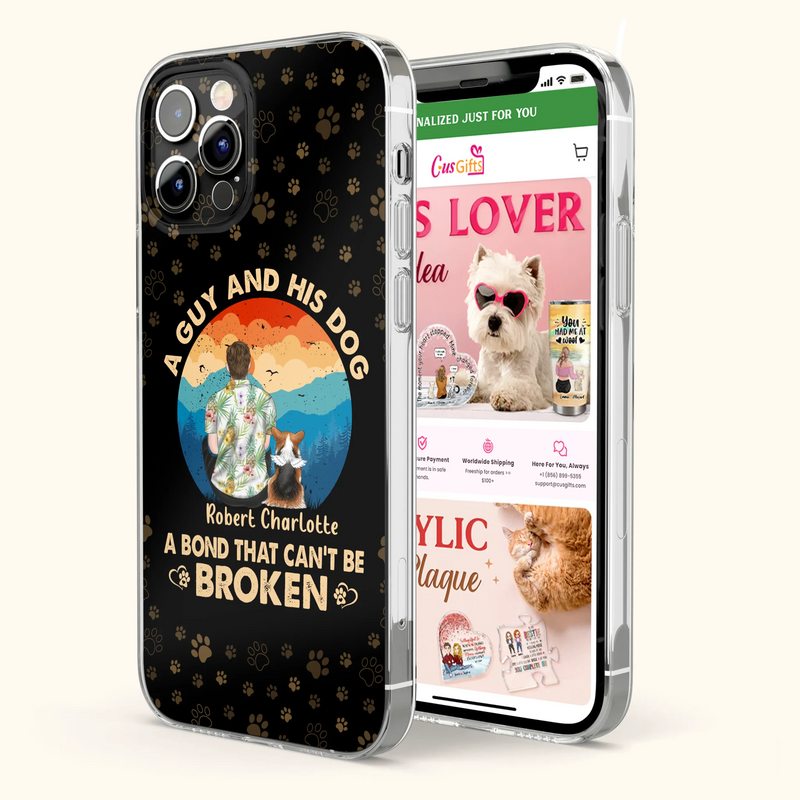Personalized Dog Dad Phone Case - Father's Day Gift Idea for Dad/Dog Lovers - Up to 4 Dogs - A Guy And His Dog A Bond That Can't Be Broken - Cases For iPhone/Samsung