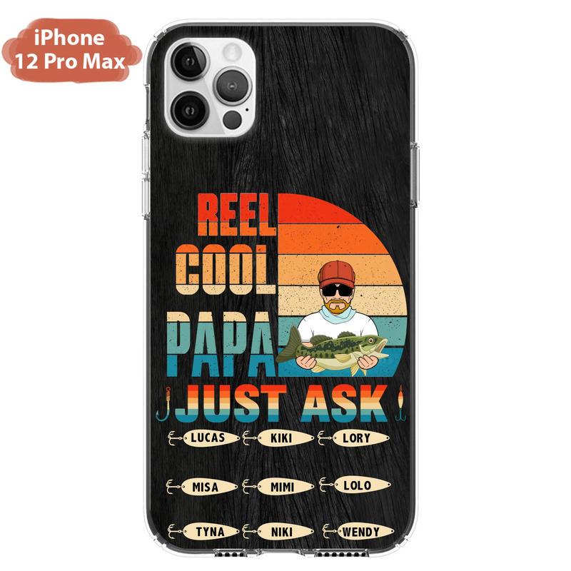 Personalized Reel Cool Dad Phone Case - Gift Idea For Father's Day/Grandpa/Fishing Lovers - Up to 9 Kids - Reel Cool Papa Just Ask - Cases For iPhone/Samsung