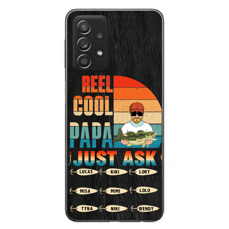 Personalized Reel Cool Dad Phone Case - Gift Idea For Father's Day/Grandpa/Fishing Lovers - Up to 9 Kids - Reel Cool Papa Just Ask - Cases For iPhone/Samsung