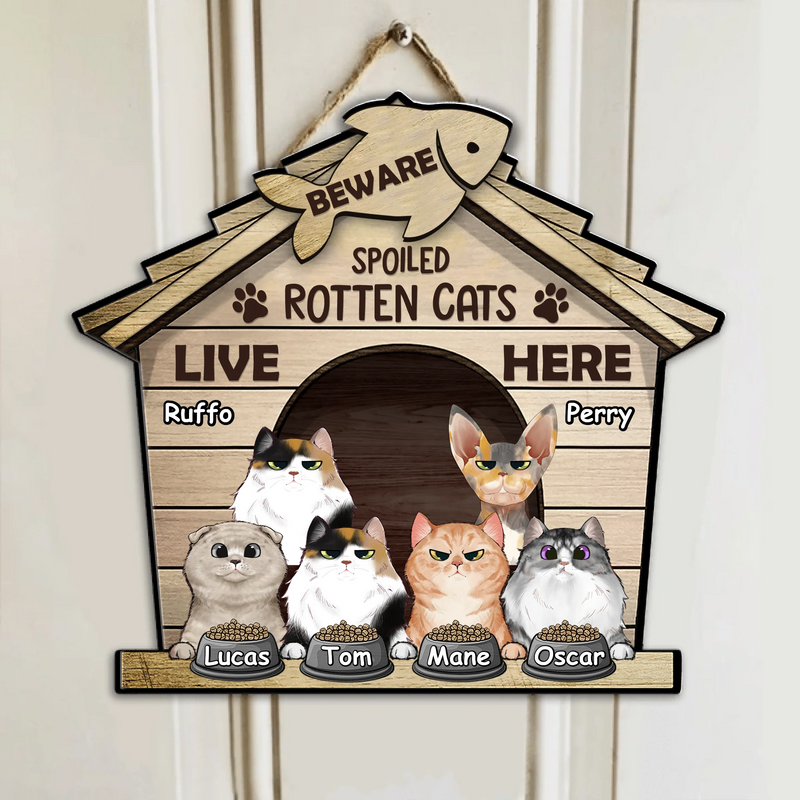 Personalized Cat's House Door Sign - Up to 6 Cats - Gift Idea For Cat Lover - Beware Spoiled Rotten Cats Live Here