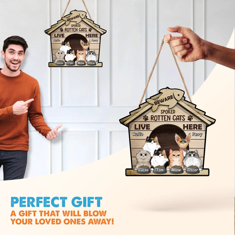 Personalized Cat's House Door Sign - Up to 6 Cats - Gift Idea For Cat Lover - Beware Spoiled Rotten Cats Live Here