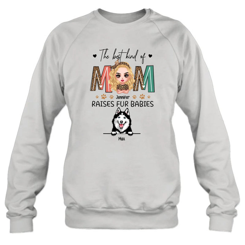 Personalized Dog Mom Shirt/Hoodie - Mother's Day Gift For Dog Lover - The Best Kind Of Mom Raises Fur Babies