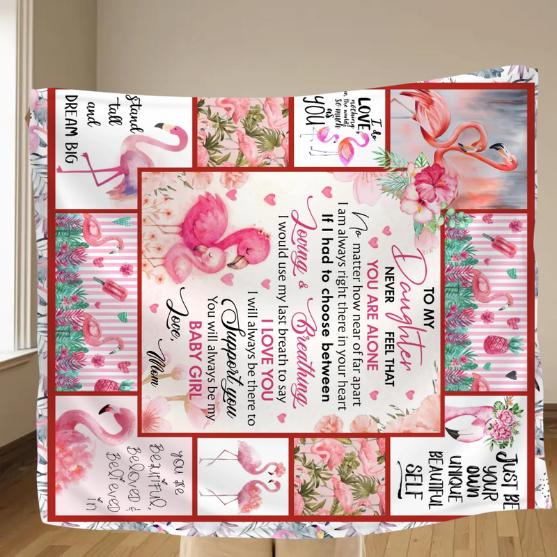 Personalized To My Daughter Fleece Throw Blanket/ Quilt - Gift Idea To Daughter - You Will Always Be My Baby Girl