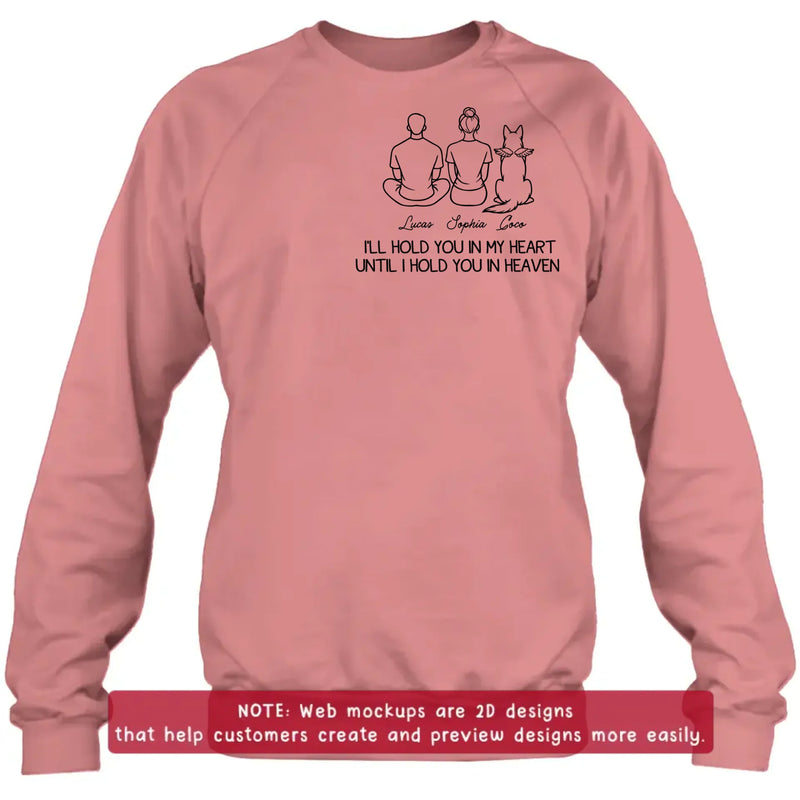 Personalized “I’ll Hold You In My Heart Until I Hold You In Heaven” Memorial Embroidered Shirt/ Hoodie - Custom Family & Pets - Sympathy Gift for Loss of Loved One, Pet Loss Shirt, Remembrance Gift with up to 5 Pets