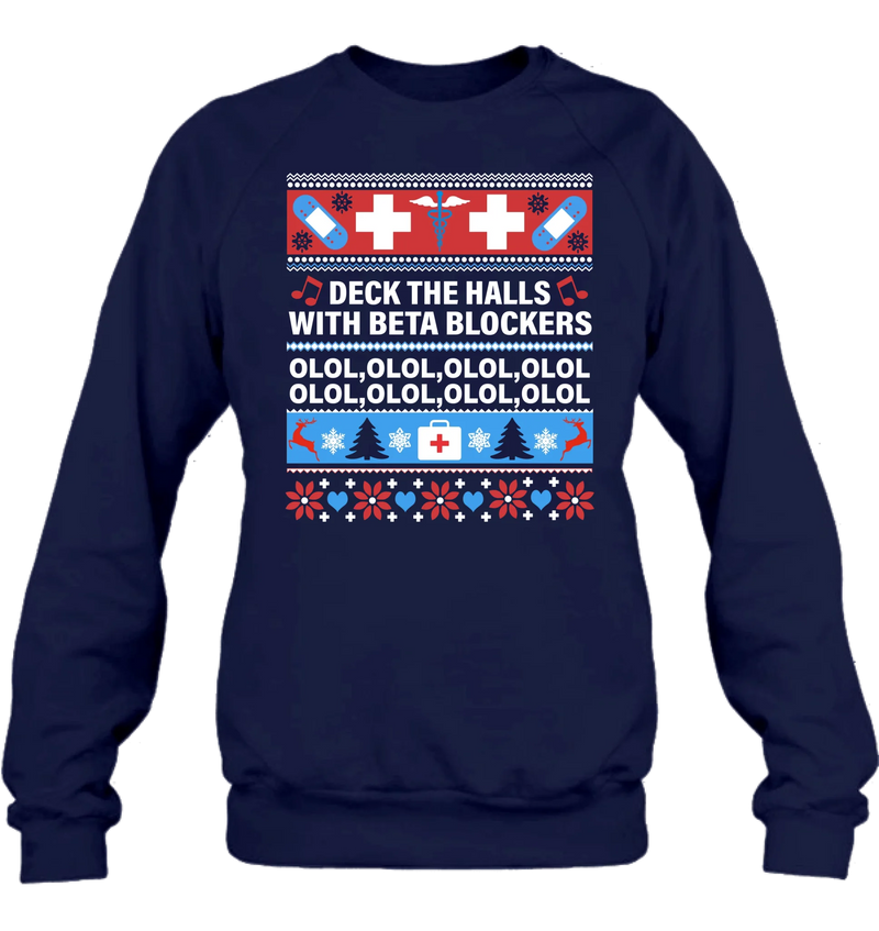 Pharmacy Sweatshirt - Deck The Halls With Beta Blockers