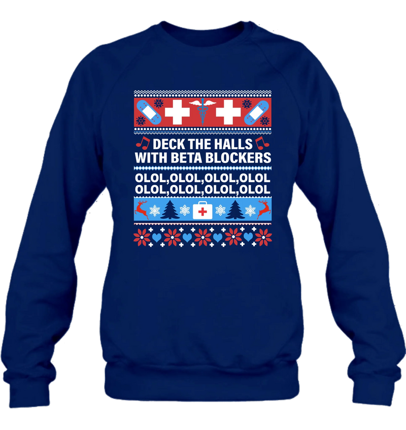 Pharmacy Sweatshirt - Deck The Halls With Beta Blockers
