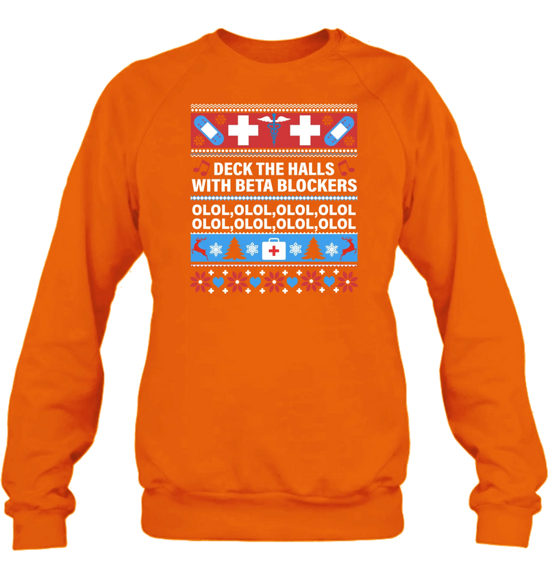 Pharmacy Sweatshirt - Deck The Halls With Beta Blockers