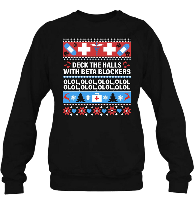 Pharmacy Sweatshirt - Deck The Halls With Beta Blockers