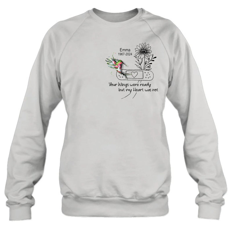 Personalized Memorial Hummingbird Unisex T-shirt/Long Sleeve/Sweatshirt/Hoodie - Memorial Gift Idea - Your Wings Were Ready But My Heart Was Not