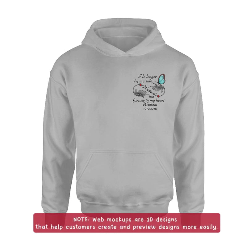 Personalized Memorial Embroidered Shirt/ Hoodie - No Longer By My Side But Forever In My Heart - Butterfly Memorial Tribute for Husband