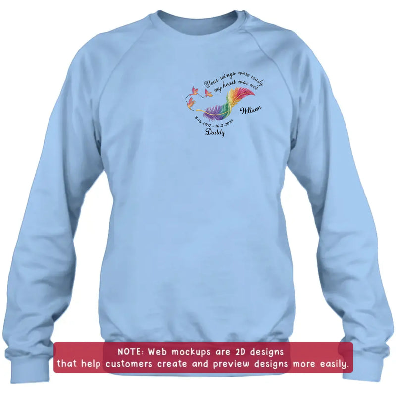 Personalized Memorial Embroidered Shirt/ Hoodie - Your Wings Were Ready But My Heart Was Not -Custom Name & Memorial Dates - Remembrance Shirt for Dad, Mom, Grandma, Grandpa, Loved One