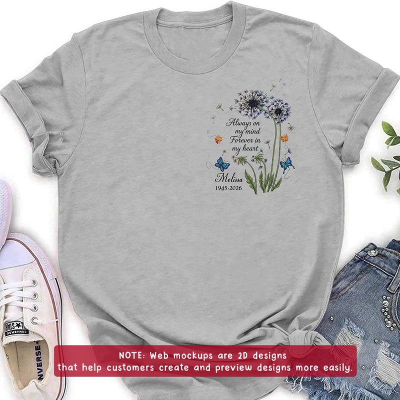Personalized Memorial Embroidered Shirt/ Hoodie - Always On My Mind Forever In My Heart - Custom Name & Dates Dandelion Remembrance